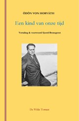 Een kind van onze tijd - Ödön von Horváth - 9789083091143