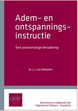 Adem- en ontspanningsinstructie - J.J. van Dixhoorn - 9789083096049