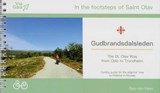 Gudbrandsdalsleden cycling guide: The St. Olav Way from Oslo to Trondheim - fietsgids Noorwegen - VIA GAIA ENGLISH - 9789083102627