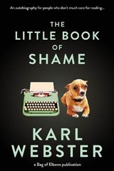 The Little Book of Shame - Karl Webster - 9789083135502