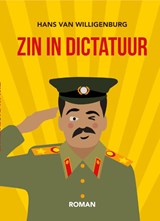 Zin in Dictatuur - Hans van Willigenburg - 9789083248325