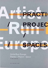 Artist-Run Europe  - Gavin Murphy ; Mark Cullen - 9789083270661