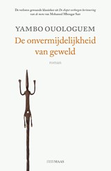 De onvermijdelijkheid van geweld - Yambo Ouologuem - 9789083296791