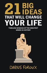 21 Big Ideas That Will Change Your Life - Darius Foroux - 9789083301860