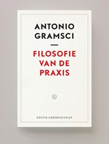 Filosofie van de Praxis - Antonio Gramsci - 9789083303796