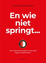 En wie niet springt... - Loods 24 en Joods Kindermonument ; Jan Oudenaarden ; Adri Vermaat ; Frits Barend ; Mark Lievisse Adriaanse ; Jurryt van de Vooren ; Michael Barzilaij ; Mark Boninsegna ; Theo Gerritse ; Linda Malherbe ; Boudewijn Warbroek ; Jaap Paulsen ; Rob Snijders ; Robert Jan Snijders ; Paul Groenendijk ; Chris - 9789083320489