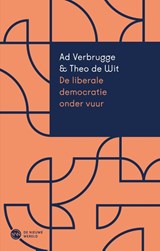 De liberale democratie onder vuur | Ad Verbrugge ; Theo de Wit ; Gabriël van den Brink ; Arnon Grunberg | 9789083336305