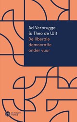 De liberale democratie onder vuur - Ad Verbrugge ; Theo de Wit ; Gabriël van den Brink ; Arnon Grunberg - 9789083336305