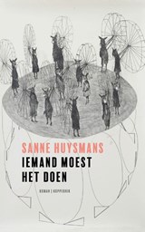 Iemand moest het doen - Sanne Huysmans - 9789083381923