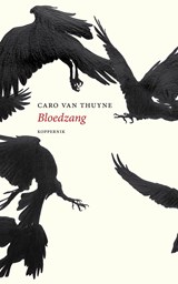 Bloedzang - Caro Van Thuyne - 9789083381978