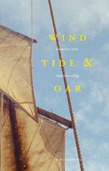 Wind, Tide and Oar - Huw Wahl ; Rose Ravetz ; Wiebe Radstake - 9789083384122