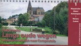 Fietsroute langs oude wegen deel 1 Maastricht - Aken - Nevers (Loire) fietsgids - Sweerman, Clemens& Rossum, van, Aart - 9789083407654