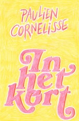 In het kort - Paulien Cornelisse - 9789083447872