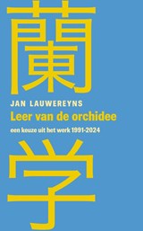 Leer van de orchidee - Jan Lauwereyns - 9789083448121