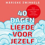 40 dagen liefde voor jezelf - Marieke Zwinkels - 9789083455174