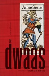 De dwaas - Anne Serre - 9789083455990