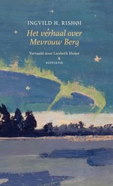 Het verhaal over Mevrouw Berg - Ingvild H. Rishøi - 9789083463575