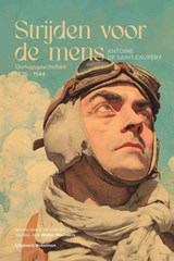 Strijden voor de mens - Antoine de Saint-Exupéry - 9789083503097
