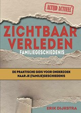 Zichtbaar verleden familiegeschiedenis - Erik Dijkstra - 9789083510972