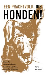Een prachtvolk, die honden! - Ivan Boenin ; Vasili Grossman ; Vladimir Giljarovski ; Aleksandr Koeprin ; Ivan Toergenjev ; Dmitri Mamin-Sibirjak ; Fjodor Sologoeb ; Teffi ; Jevgeni Zamjatin ; Varlam Sjalamov ; Ljoedmila Oelitskaja ; Ljoedmila Petroesjevskaja - 9789083520599