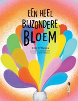 Een heel bijzondere bloem - Kitty O' Meara - 9789083565927
