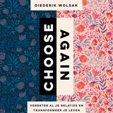 Choose again - Diederik Wolsak - 9789083569284