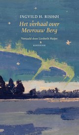 Het verhaal over Mevrouw Berg - Ingvild H. Rishøi - 9789083572727