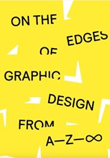 On the Edges of Graphic Design from A—Z—8 - Anja Lutz - 9789083579511