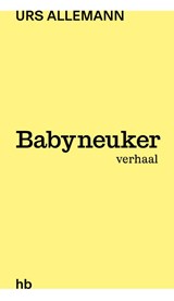 Babyneuker - Urs Allemann - 9789083587622