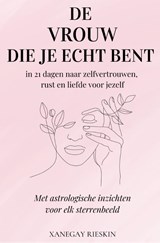 De vrouw die je echt bent - Xanegay Rieskin - 9789083591223