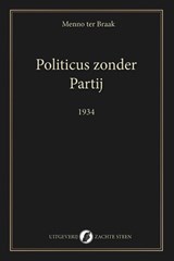 Politicus zonder Partij - Menno ter Braak - 9789083628646