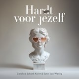 Har(d)t voor jezelf - Caroline Schenk-Kwint ; Esmir van Wering - 9789083642864