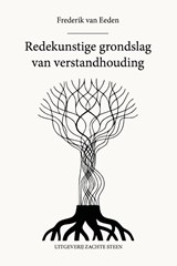 Redekunstige grondslag van verstandhouding - Frederik Van Eeden - 9789083649962
