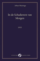 In de schaduwen van morgen - Johan Huizinga - 9789083649993