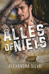 Alles Of Niets - Alexandra Silva - 9789083666174
