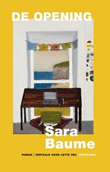 De opening - Sara Baume - 9789083685007