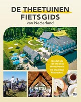 De theetuinen fietsgids van Nederland - Marlou Jacobs ; Godfried van Loo - 9789083701400