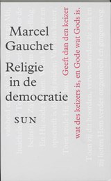 Religie in de democratie - M. Gauchet - 9789085061427