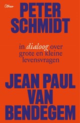 Peter Schmidt en Jean-Paul Van Bendegem in dialoog over grote en kleine levensvragen - Frederique Vanneuville ; Peter Schmidt ; Jean Paul van Bendegem - 9789085287759