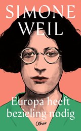 Europa heeft bezieling nodig - Simone Weil - 9789085289081