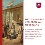 Het koloniale verleden van Nederland - Gert Oostindie - 9789085302766