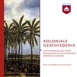 Koloniale geschiedenis - Leonard Blussé van Oud-Alblas ; Piet Emmer - 9789085309024