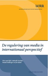De regulering van media in internationaal perspectief | Nico van Eijk | 