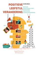 Positieve leefstijlverandering - Ingrid Steenhuis ; Wil Overtoom - 9789085603795