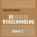 De Eerste Wereldoorlog 1 - Willem Melching - 9789085715580