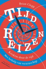 Tijdreizen - Brian Clegg - 9789085718796