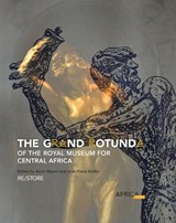 The Grand Rotunda of the Royal Museum for Central Africa -  - 9789085868378