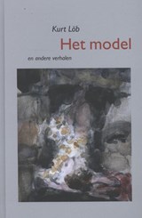 Het model en andere verhalen - Kurt Lob - 9789086050093
