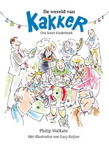 De wereld van Kakker - Philip Walkate - 9789086050338