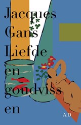 Liefde en goudvissen | Jacques Gans | 